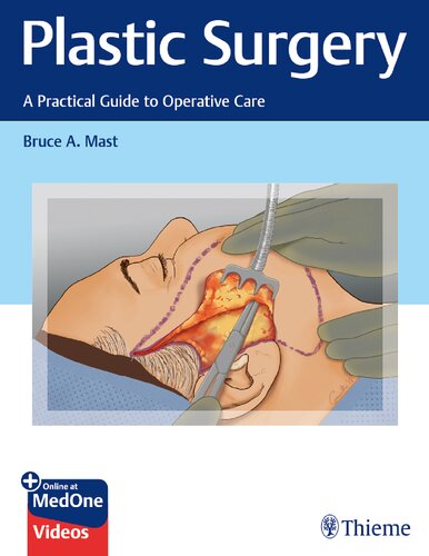Plastic Surgery A Practical Guide To Operative Care Bruce A Mast