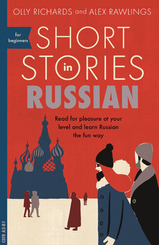 Short Stories In Russian For Beginners Olly Richards Alex Rawlings