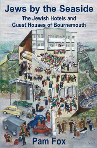 Jews By The Seaside The Jewish Hotels And Guesthouses Of Bournemouth Pam Fox