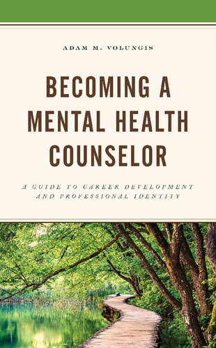 Becoming A Mental Health Counselor A Guide To Career Development And Professional Identity Adam Volungis