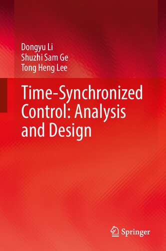 Timesynchronized Control Analysis And Design Coordination Of Time And State 3rd Edition Dongyu Li