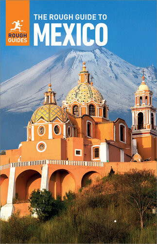 The Rough Guide To Mexico Travel Guide Ebook 8th Edition Rough Guides Authors