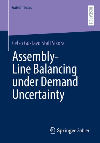 Assemblyline Balancing Under Demand Uncertainty Celso Gustavo Stall Sikora