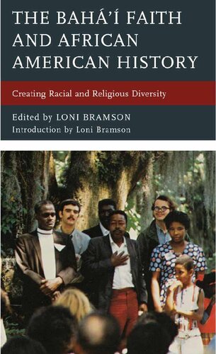 The Bah Faith And African American History Creating Racial And Religious Diversity Loni Bramson