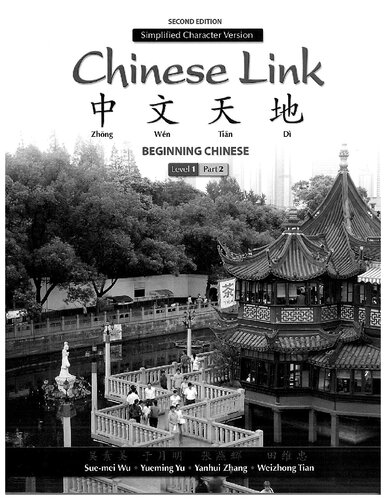 Chinese Link Beginning Chinese Simplified Character Version Level 1part 2 2nd Edition Suemei Wu