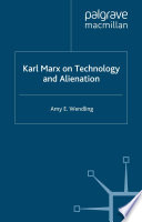 Karl Marx On Technology And Alienation 4th Edition A Wendling