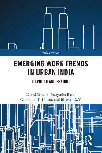 Emerging Work Trends In Urban India Covid19 And Beyond Nidhi Tandon