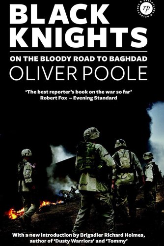 Black Knights On The Bloody Road To Baghdad Oliver Poole