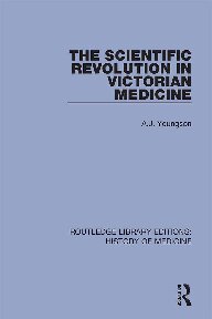 The Scientific Revolution In Victorian Medicine 1st Edition Aj Youngson