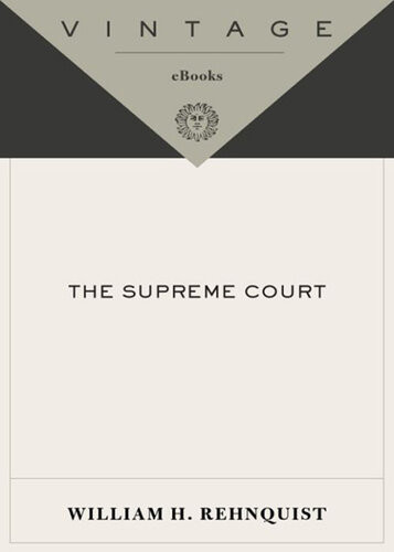 The Supreme Court William H Rehnquist