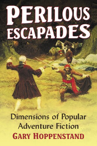 Perilous Escapades Dimensions Of Popular Adventure Fiction Gary Hoppenstand