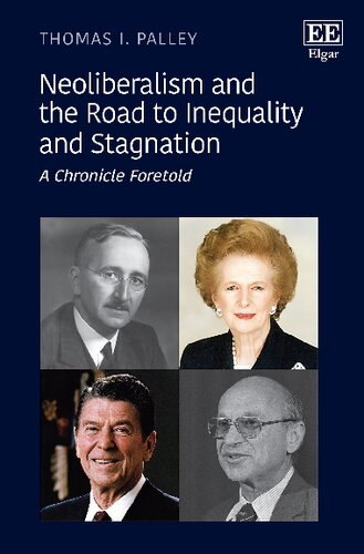 Neoliberalism And The Road To Inequality And Stagnation A Chronicle Foretold Thomas I Palley