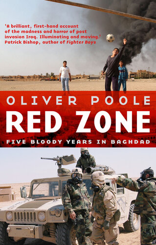 Red Zone Five Bloody Years In Baghdad Poole Oliver