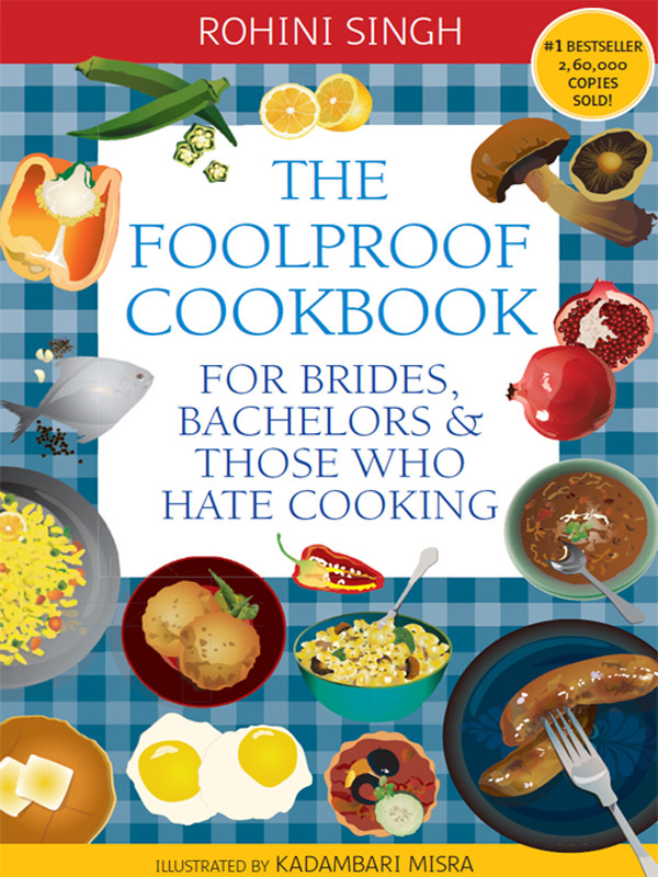 The Foolproof Cookbook Rohini Singh