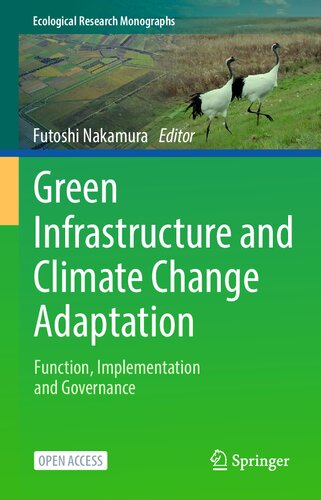 Green Infrastructure And Climate Change Adaptation Function Implementation And Governance Futoshi Nakamura Ed