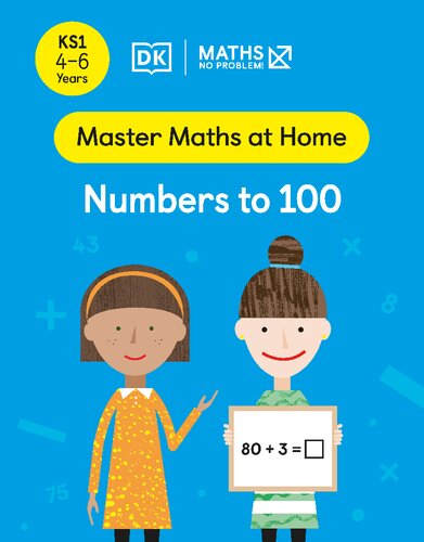 Maths No Problem Numbers To 100 Ages 46 Key Stage 1 Master Maths At Home Maths No Problem