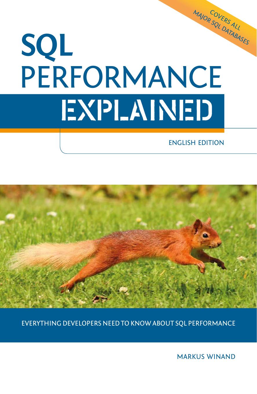 Sql Performance Explained Everything Developers Need To Know About Sql Performance Markus Winand