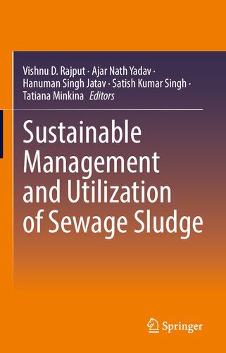 Sustainable Management And Utilization Of Sewage Sludge Vishnu D Rajput