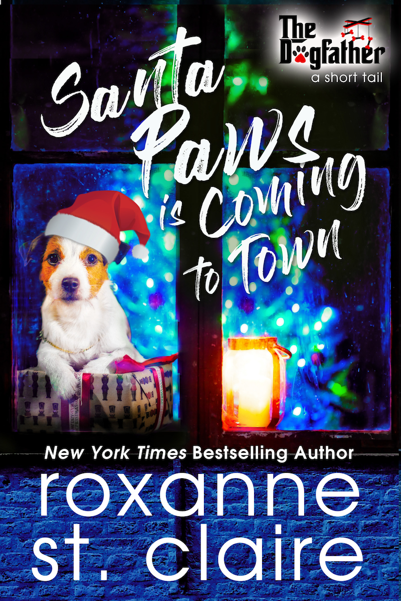 Santa Paws Is Coming To Town Roxanne St Claire