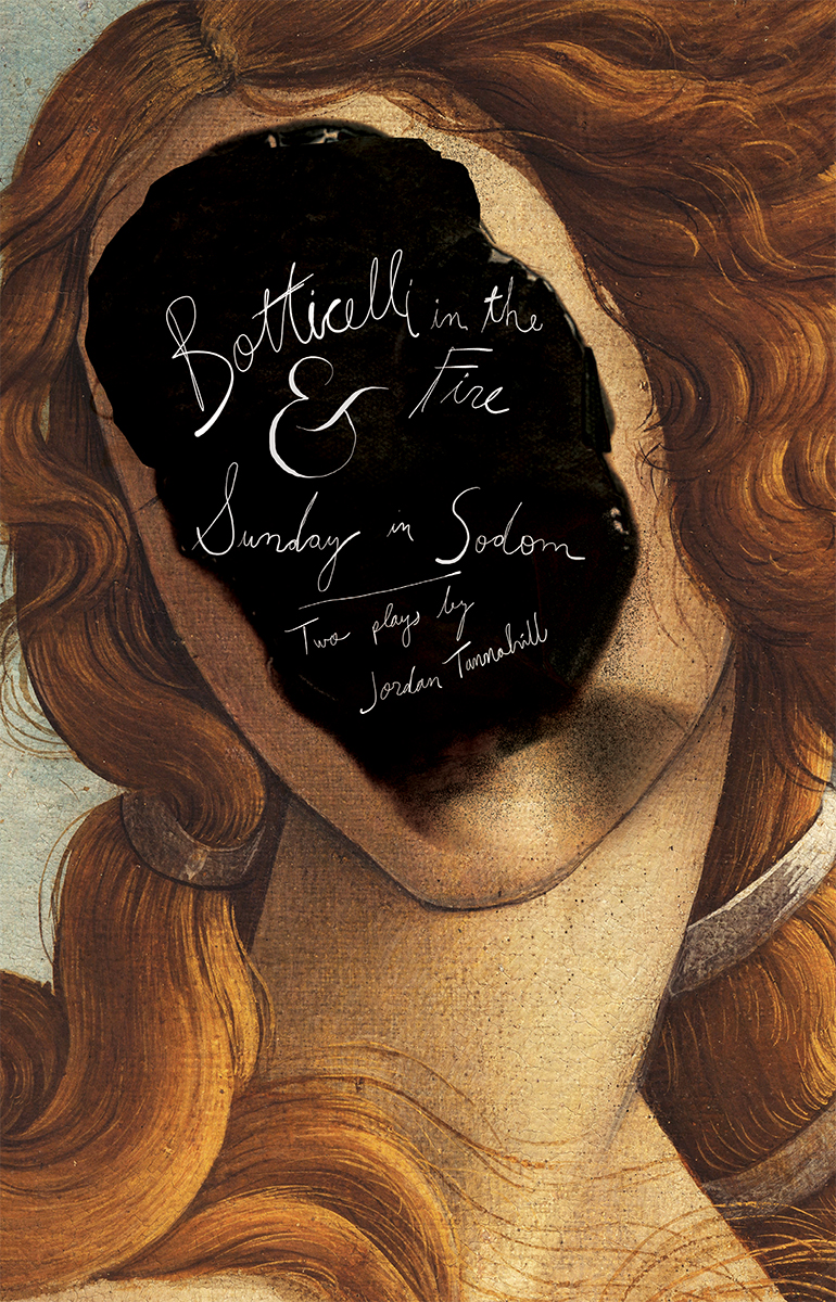 Botticelli In The Fire Sunday In Sodom Jordan Tannahill