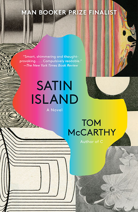 Satin Island A Novel Tom Mccarthy