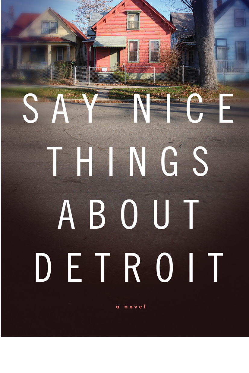 Say Nice Things About Detroit Scott Lasser