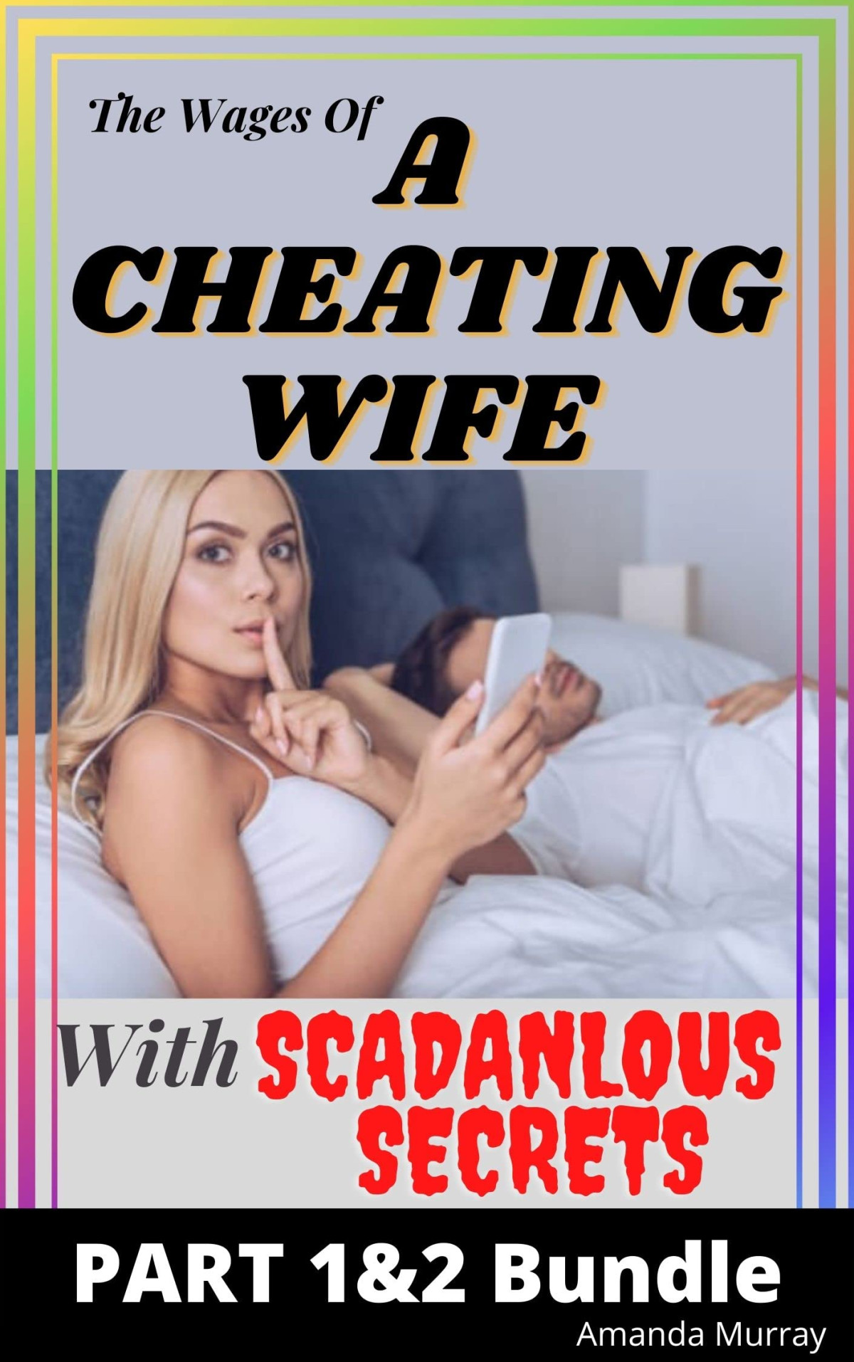 The Wages Of A Cheating Wife With Scandalous Secrets Amanda Murray