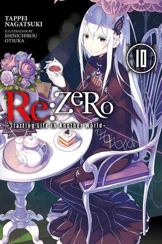 Rezero Starting Life In Another World Vol 10 Tappei Nagatsuki