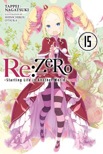 Rezero Starting Life In Another World Vol 15 Tappei Nagatsuki