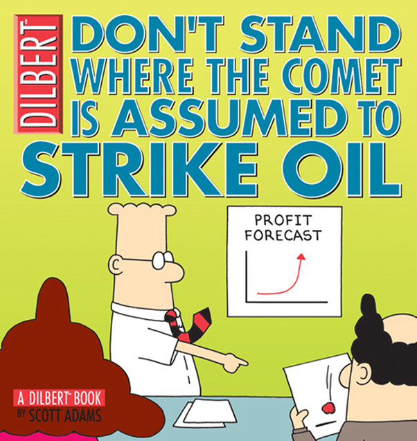 Dont Stand Where The Comet Is Assumed To Strike Oil Scott Adams