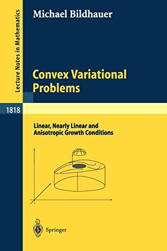 Convex Variational Problems Linear Nearly Linear And Anisotropic Growth Conditions Michael Bildhauer