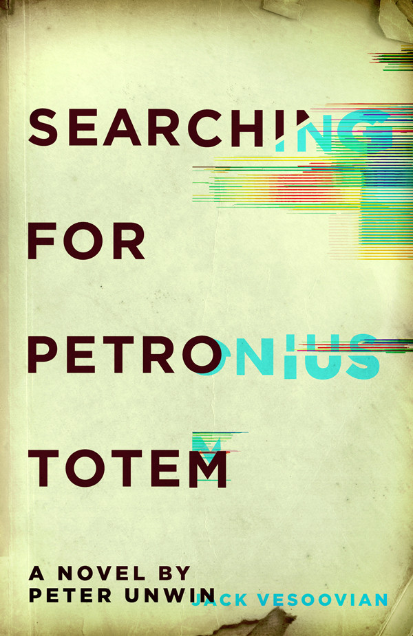 Searching For Petronius Totem Peter Unwin