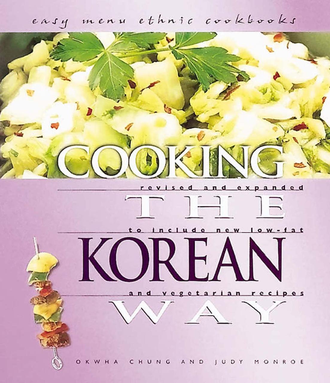 Cooking The Korean Way Easy Menu Ethnic Cookbooks Okwha Chung