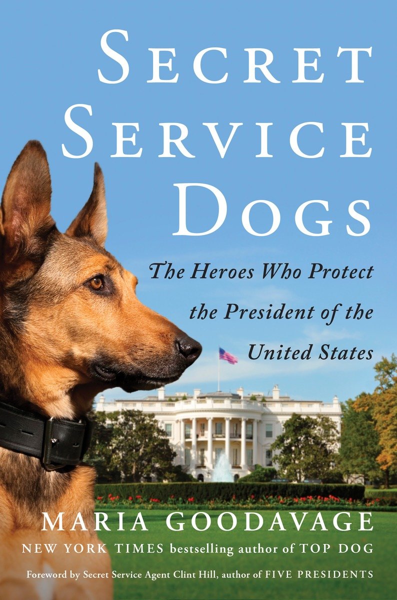 Secret Service Dogs Maria Goodavage