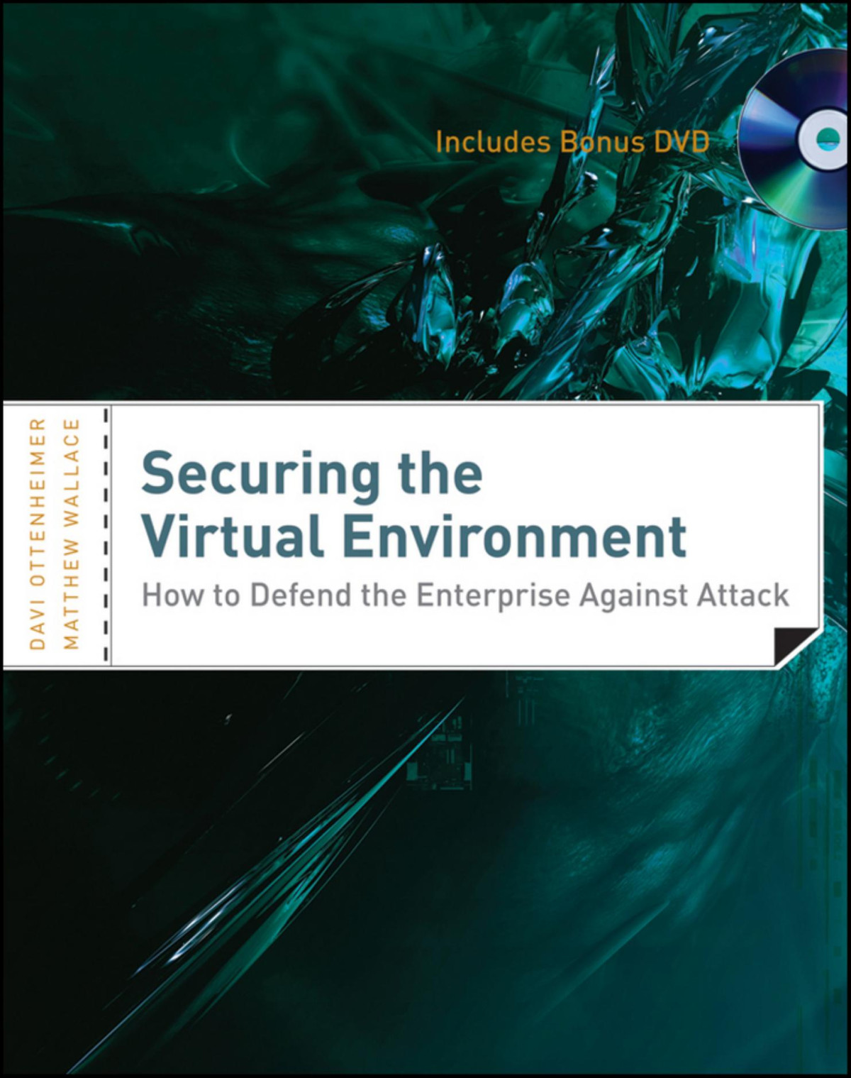 Securing The Virtual Environment Davi Ottenheimer Matthew Wallace