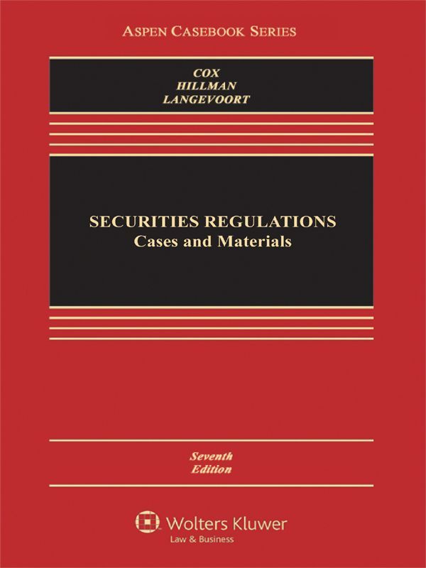 Securities Regulation Cases And Materials Seventh Edition Aspen Casebook James D Cox Robert W Hillman Donald C Langevoort