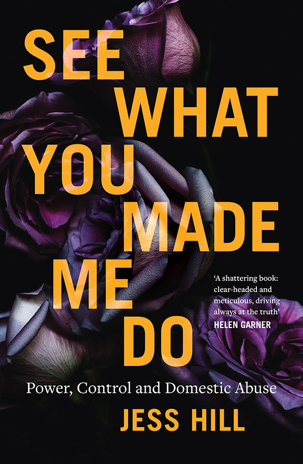 See What You Made Me Do Jess Hill
