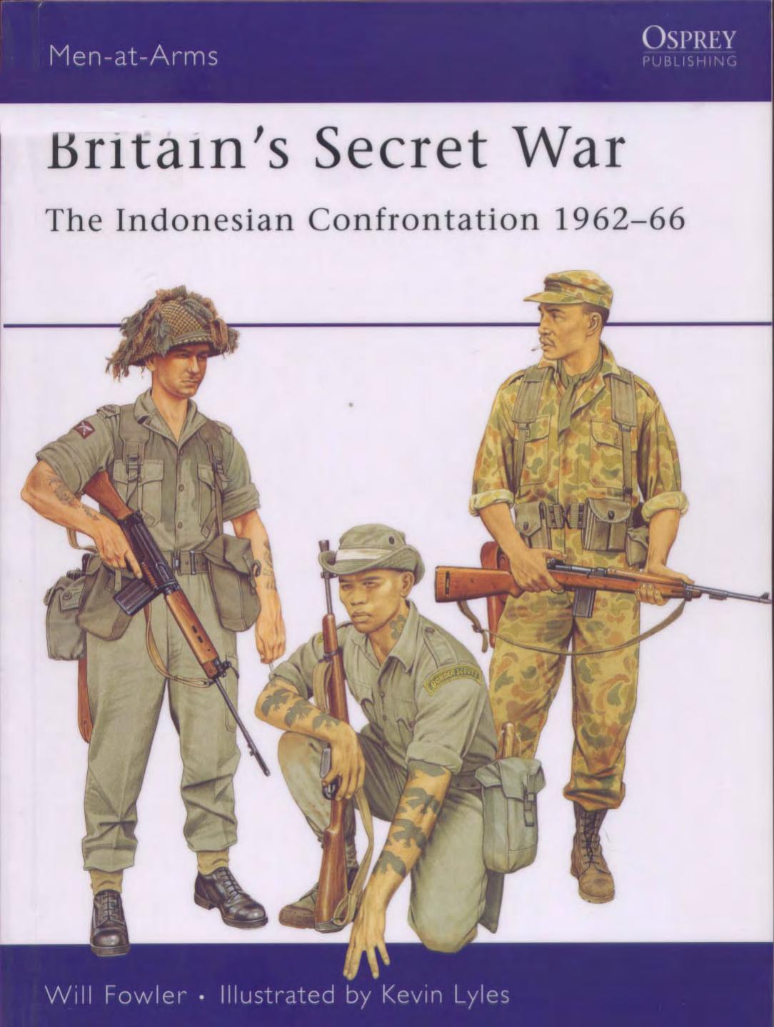 Britains Secret War The Indonesian Confrontation 196266 Will Fowler