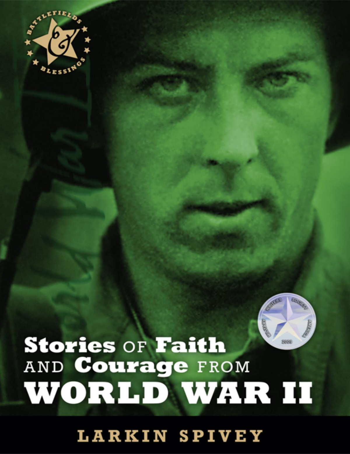 World War Ii Stories Of Faith And Courage Larkin Spivey