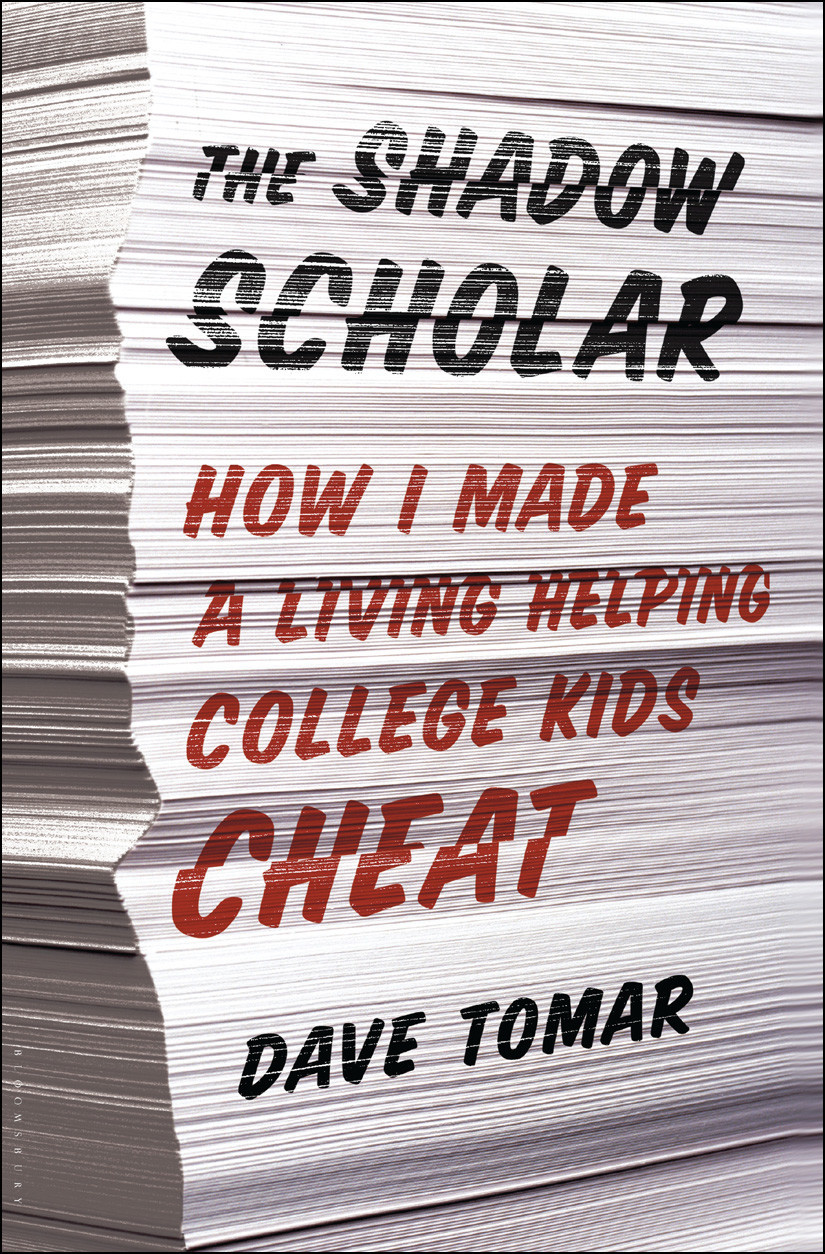 The Shadow Scholar Dave Tomar
