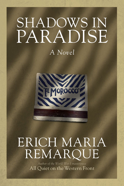 Shadows In Paradise A Novel Erich Maria Remarque