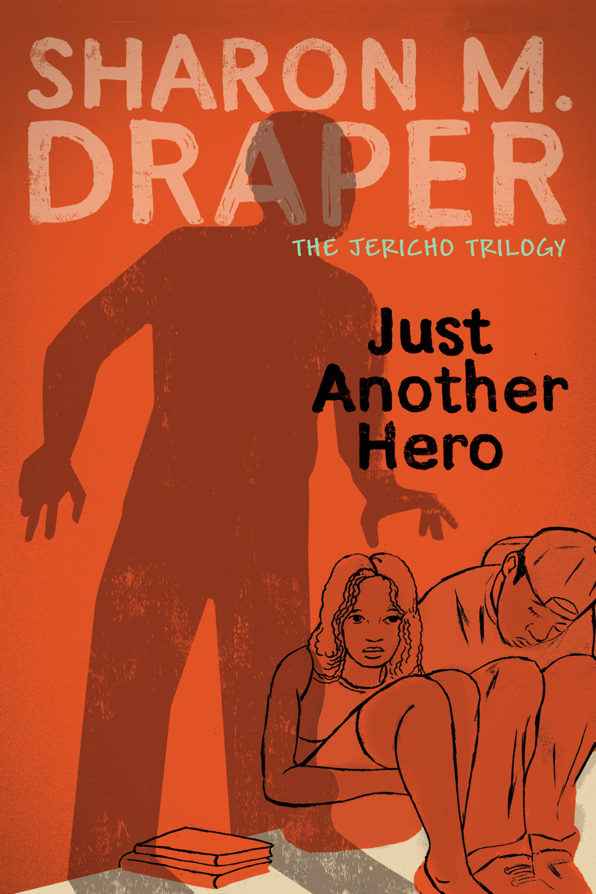 Just Another Hero Sharon M Draper