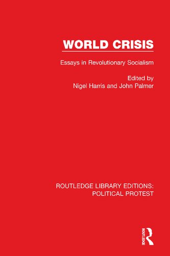 World Crisis Essays In Revolutionary Socialism Nigel Harris John Palmer