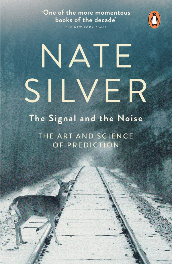The Signal And The Noise Nate Silver