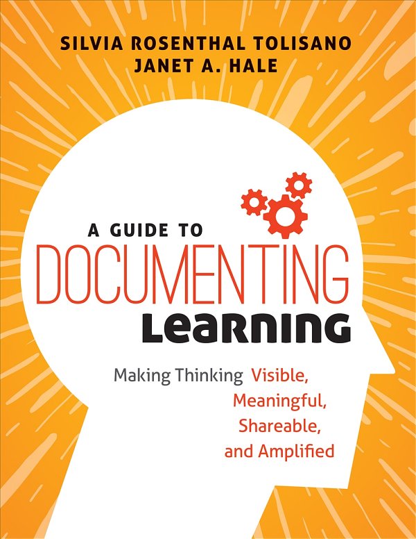 A Guide To Documenting Learning Silvia Rosenthal Tolisano Janet A Hale