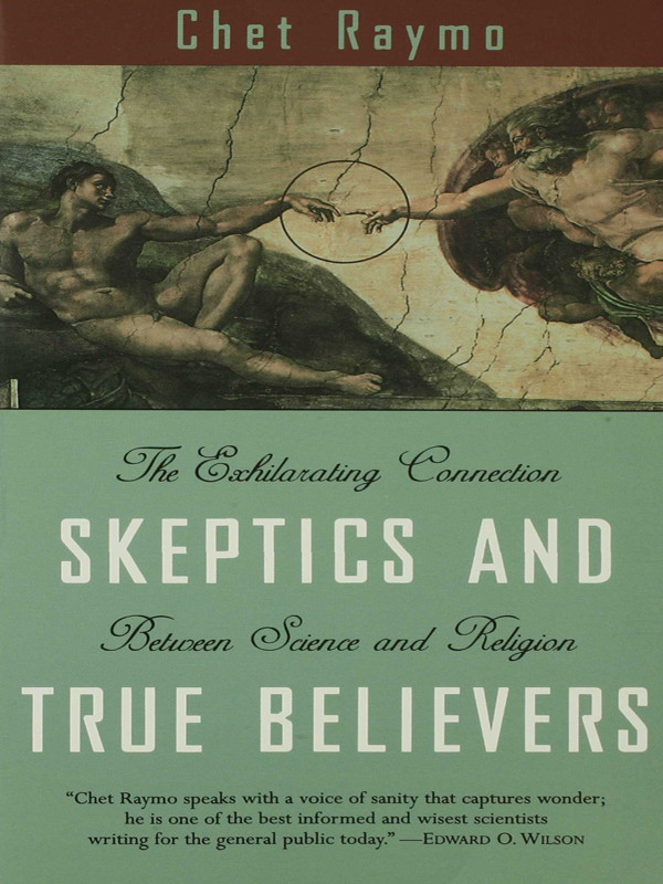 Skeptics And True Believers Chet Raymo