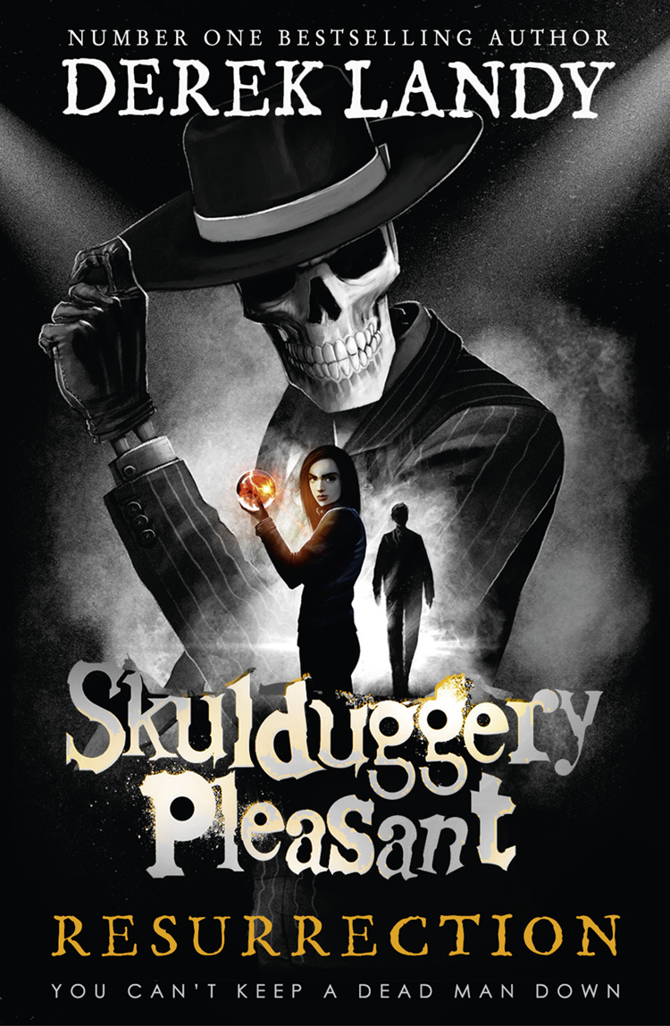 Skulduggery Pleasant Resurrection Derek Landy