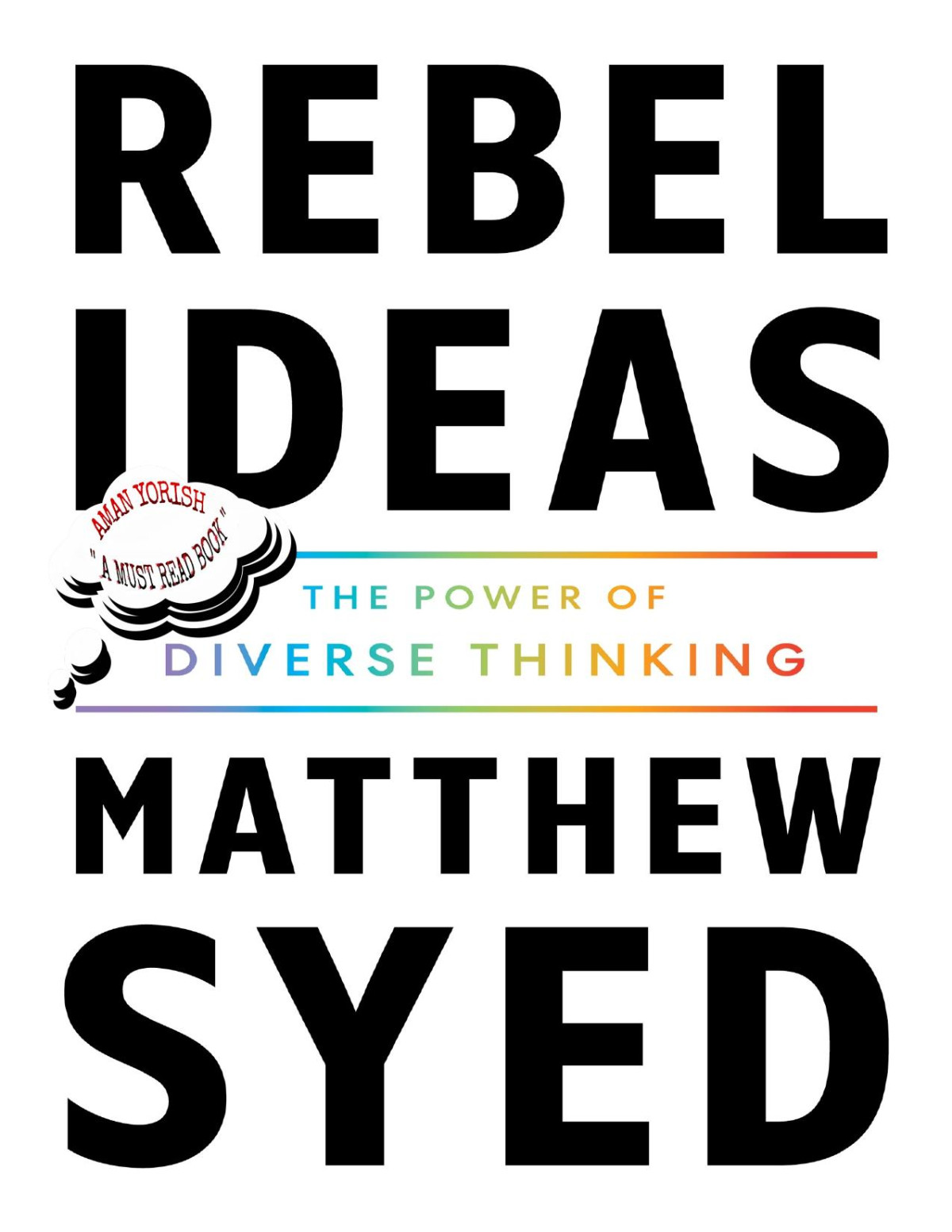 Rebel Ideas The Power Of Diverse Thinking Matthew Syed