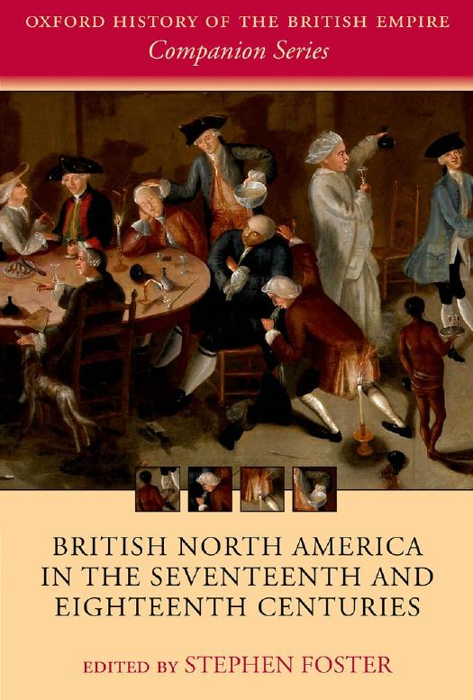 British North America In The Seventeenth And Eighteenth Centuries Oxford History Of The British Empire Companion Series 1st Edition Stephen Foster