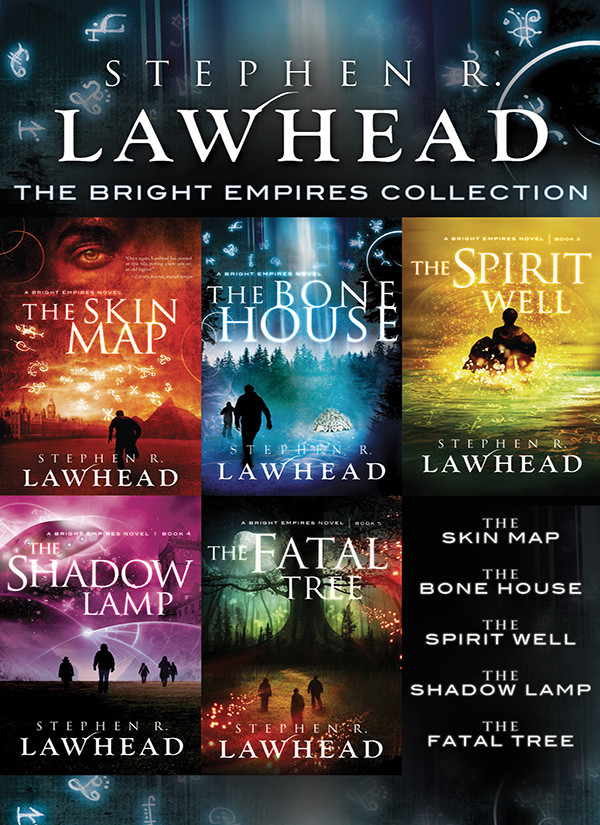 The Bright Empires Collection Stephen Lawhead